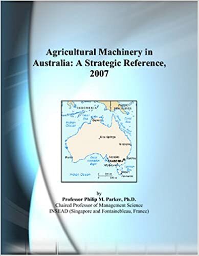 Agricultural Machinery in Australia: A Strategic Reference, 2007