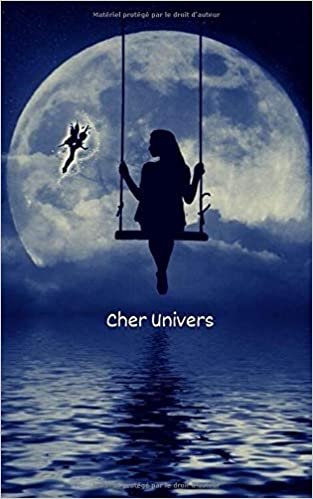 Cher Univers: Un petit livre pour écrire tes lettres à l'univers - Un puissant outil de loi d'attraction - Fée / Lune / Océan