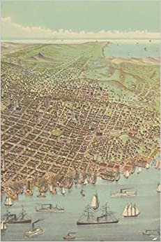 1878 City of San Francisco, California Birds-Eye-View Map from the Bay looking Southwest - A Poetose Notebook / Journal / Diary (50 pages/25 sheets) (Poetose Notebooks) indir