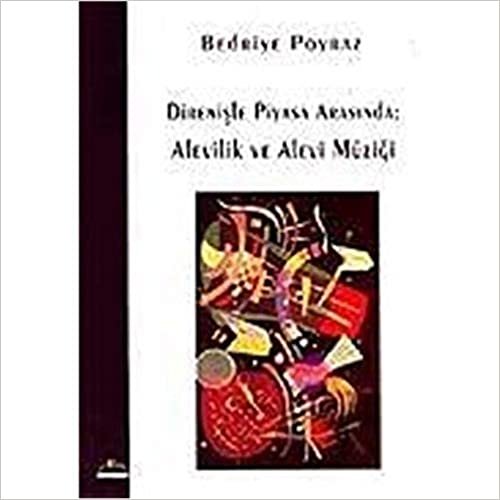 Direnişle Piyasa Arasında Alevilik ve Alevi Müziği