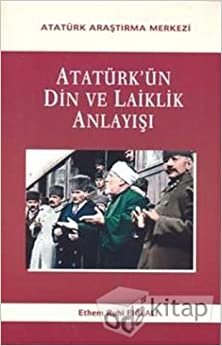 Atatürk'ün Din Ve Laiklik Anlayışı indir