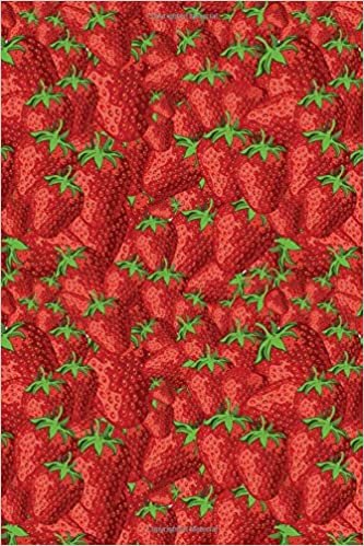 Strawberries: 6x9 Lined Writing Notebook Journal, 120 Pages