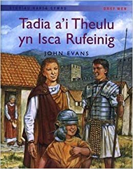 Storiau Hanes Cymru: Tadia a'i Theulu yn Isca Rufeinig