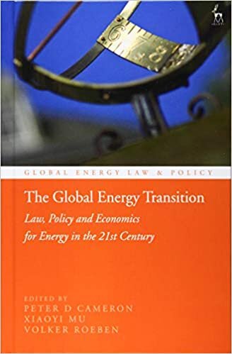 The Global Energy Transition: Law, Policy and Economics for Energy in the 21st Century (Global Energy Law and Policy) indir