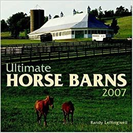 Ultimate Horse Barns 2007 Calendar