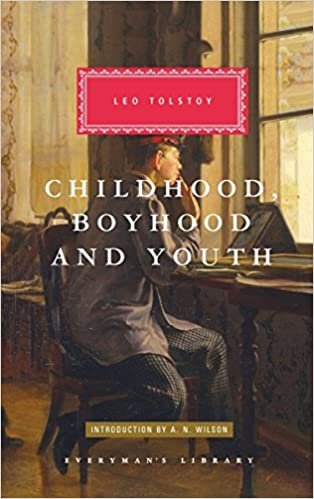 Childhood, Boyhood and Youth (Everyman's Library Classics & Contemporary Classics)