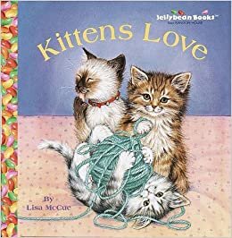 Kittens Love (Jellybean Books)