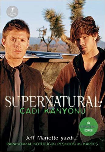 Supernatural: Cadı Kanyonu - Jeff Mariotte yazdı… Paranormal Kötülüğün Peşindeki İki Kardeş indir