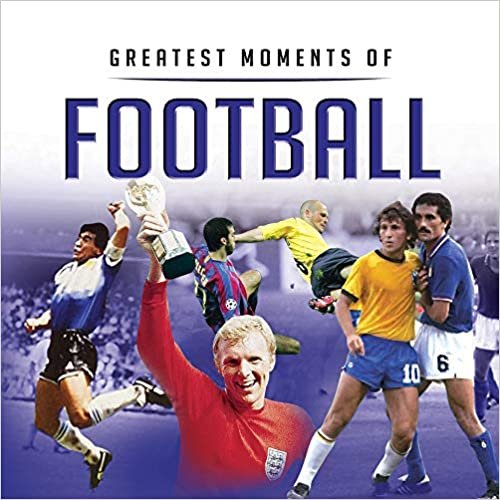 Greatest Moments in Football (Little Books)