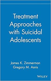 Treatment Approaches with Suicidal Adolescents (Publication Series of the Einstein–Montefiore Medical Center Department of Psychiatry)