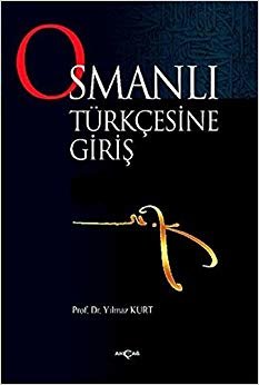 OSMANLI TÜRKÇESİNE GİRİŞ indir