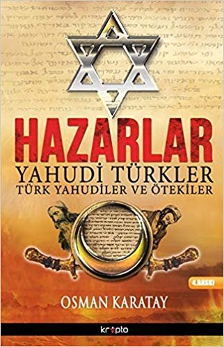 Hazarlar: Yahudi Türkler, Türk Yahudiler ve Ötekiler