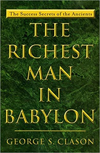 The Richest Man in Babylon: The Success Secrets of the Ancients (Unknown)