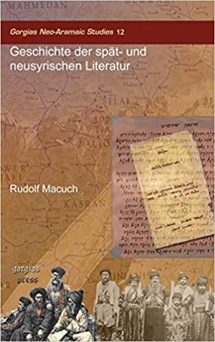 Geschichte Der Spat- Und Neusyrischen Literatur (Gorgias Neo-Aramaic Studies)