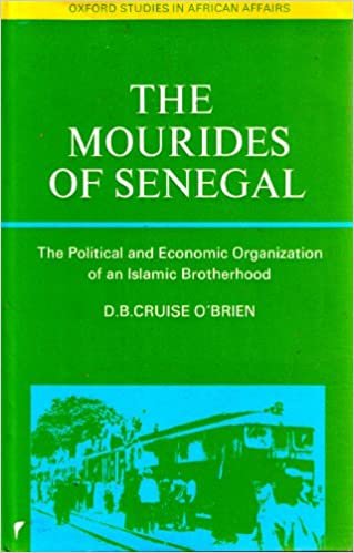 Oxford Studies in African Affairs: The Mourides of Senegal. The Political & Economic Organization of an Islamic Brotherhood