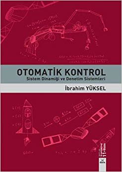 Otomatik Kontrol Sistem Dinamiği ve Denetim Sistemleri indir