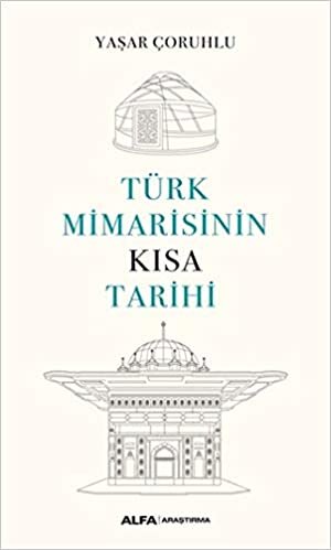 Türk Mimarisinin Kısa Tarihi