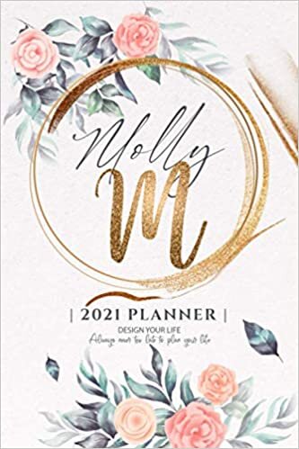 Molly 2021 Planner: Personalized Name Pocket Size Organizer with Initial Monogram Letter. Perfect Gifts for Girls and Women as Her Personal Diary / ... to Plan Days, Set Goals & Get Stuff Done.