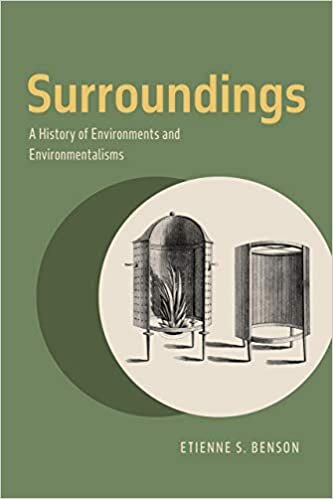 Surroundings: A History of Environments and Environmentalisms