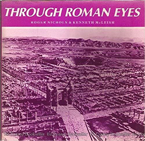 Through Roman Eyes: Roman Civilisation in the Words of Roman Writers