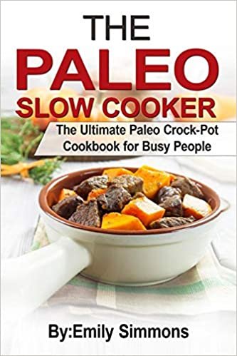 The Paleo Slow Cooker: The Ultimate Paleo Crock-Pot Cookbook for Busy People indir