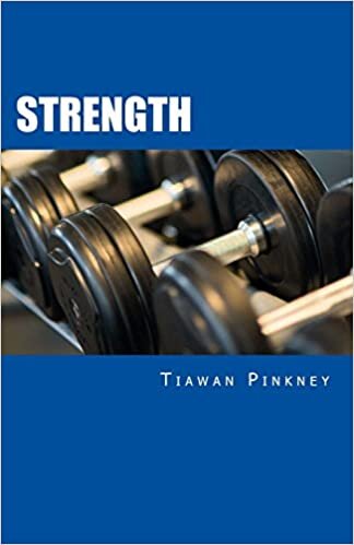 Strength: Over 200 Fitness Strategies and Weight Lifting Routines to Promote Weight Loss and Build Muscular Strong Bodies indir