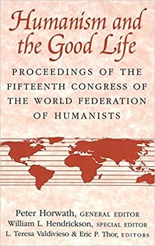 Humanism and the Good Life: Proceedings of the Fifteenth Congress of the World Federation of Humanists