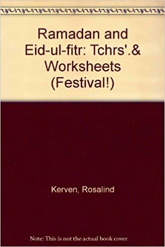 Ramadan and Eid-ul-fitr: Tchrs'.& Worksheets (Festival! S.)