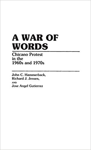 A War of Words: Chicano Protest in the 1960's and 1970's (Contributions in Ethnic Studies)