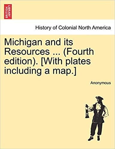Michigan and its Resources ... (Fourth edition). [With plates including a map.]