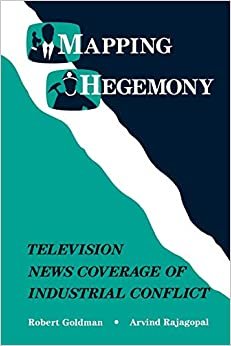 Mapping Hegemony: Television News and Industrial Conflict