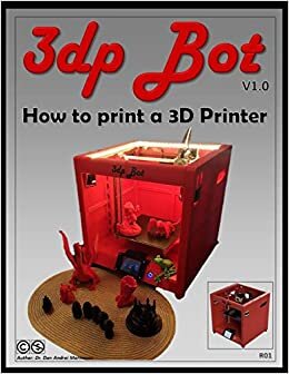 How to Print a 3D Printer: 3dp Bot indir