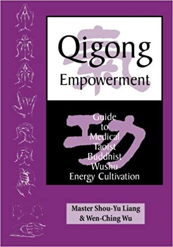 Qigong Empowerment: A Guide to Medical, Taoist, Buddhist and Wushu Energy Cultivation: Volume 1