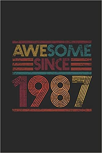 Awesome Since 1987: Blank Lined Notebook - Journal for Birthday Gift Idea indir