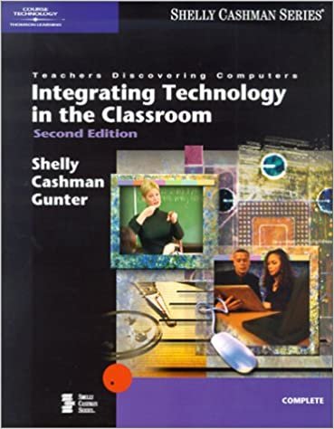 Teachers Discovering Computers: Integrating Technology in the Classroom (Shelly Cashman Series)