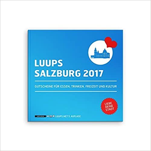 LUUPS Salzburg 2017: Gutscheine für Essen, Trinken, Freizeit und Kultur indir