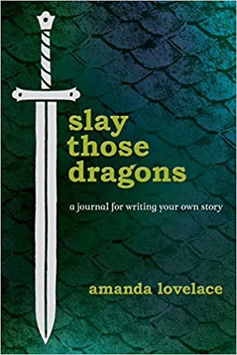 Slay Those Dragons: A Journal for Writing Your Own Story indir