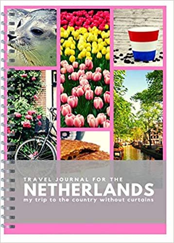 Travel Journal The Netherlands: diary for your trip to Holland (pink