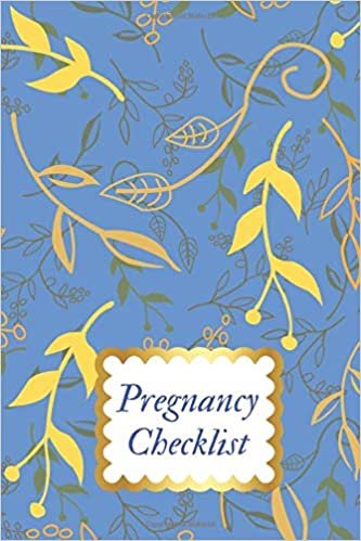 Pregnancy Checklist: Blue And Yellow To Do List Journal Memory Book. Notebook For Moms-To-Be (6x9, 110 Lined Pages) indir