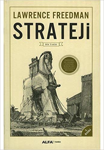 Strateji (Ciltli): Bir Tarih Tarihteki En Önemli Startejik Kuramlara aydınlatıcı Bir Bakış