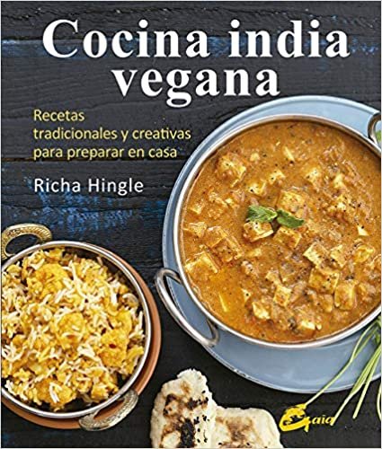 Cocina india vegana : recetas tradicionales y creativas para preparar en casa indir
