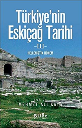Türkiye'nin Eskiçağ Tarihi 3; Hellenistik Dönem