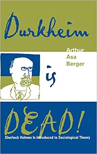 Durkheim is Dead!: Sherlock Holmes is Introduced to Social Theory