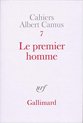 Le Premier Homme (Cahiers Albert Camus)