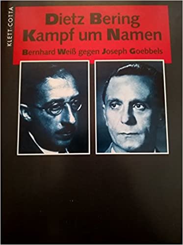 Kampf um Namen. Bernhard Weiß gegen Joseph Goebbels