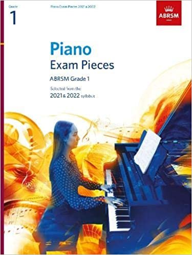 Piano Exam Pieces 2021 & 2022, ABRSM Grade 1: Selected from the 2021 & 2022 syllabus (ABRSM Exam Pieces)