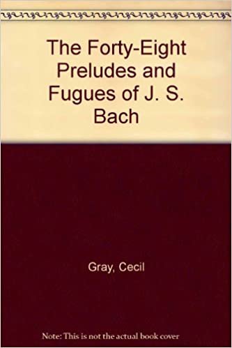 The Forty-eight Preludes And Fugues Of J.s. Bach