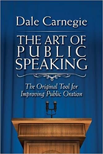 The Art of Public Speaking: The Original Tool for Improving Public Oration indir