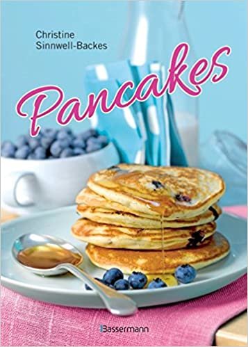Pancakes & Pancake-Art (mit Links zu Filmanleitungen): Die besten Rezepte für den Frühstücks-Klassiker aus den USA