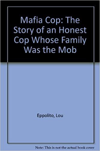 Mafia Cop: The Story of an Honest Cop Whose Family Was the Mob